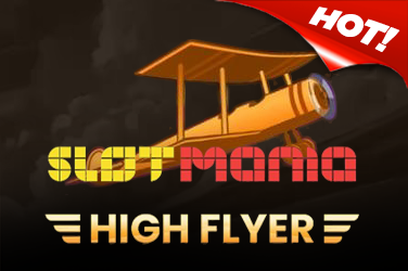 SLOT MANIA HIGH FLYER